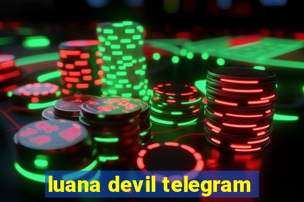 luana devil telegram